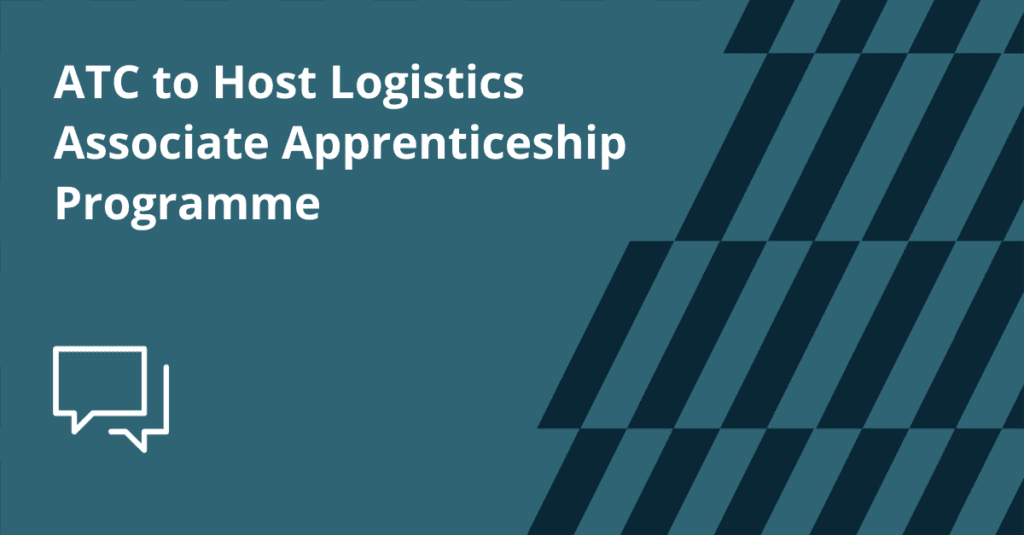 ATC to Host Logistics Associate Apprenticeship Programme