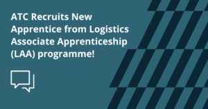 ATC Recruits New Apprentice from Logistics Associate Apprenticeship (LAA) programme!