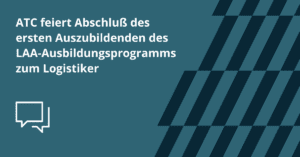 ATC feiert Abschluss des ersten Auszubildenden des LAA-Ausbildungsprogramms zum Logistiker
